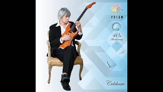Celebrate, 40th Anniversary (full album) - Prism (2017) - YouTube