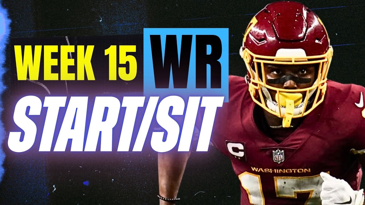 Week 15 WR START/SIT Every Match Up Analysis 🚨 MUST-Play or Bench Players (2025 Fantasy Football)