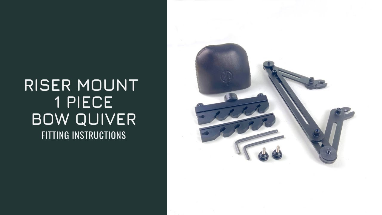 RISER MOUNT 1 PIECE BOW QUIVER FITTING INSTRUCTIONS YouTube