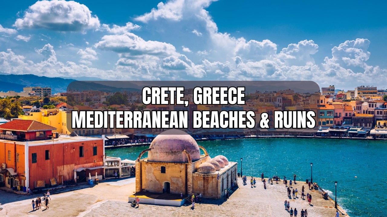 Why Everyone Is Falling in Love With Crete, Greece