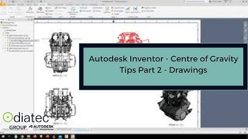 Autodesk Inventor - Centre of Gravity Tips Part 2 - Drawings -Diatec - Autodesk Platinum Partner