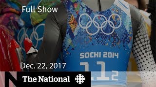 WATCH LIVE: The National for Friday December 22, 2017 - Doping Scandal, Loblaws, Sears