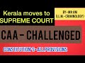 Kerala moved to SC under article131 Against CAA. #article 132#article256#article356#schedule7#legal