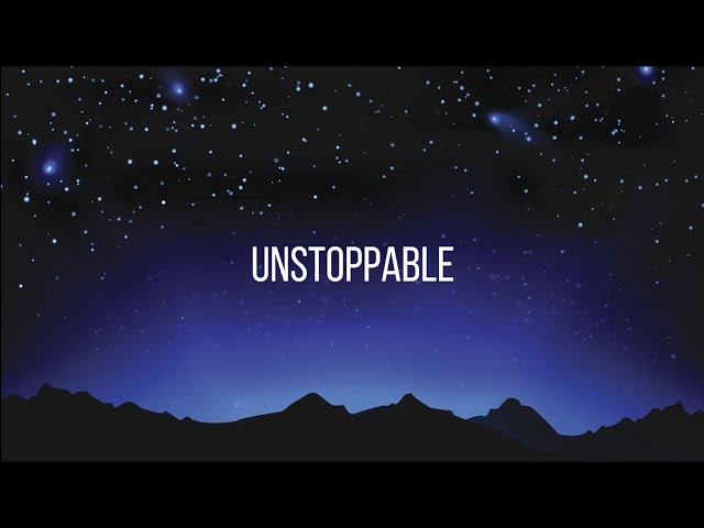Sia - Unstoppable (Lyrics) class=
