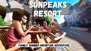 Sun Peaks Resort - Summer Activities and Family Adventures