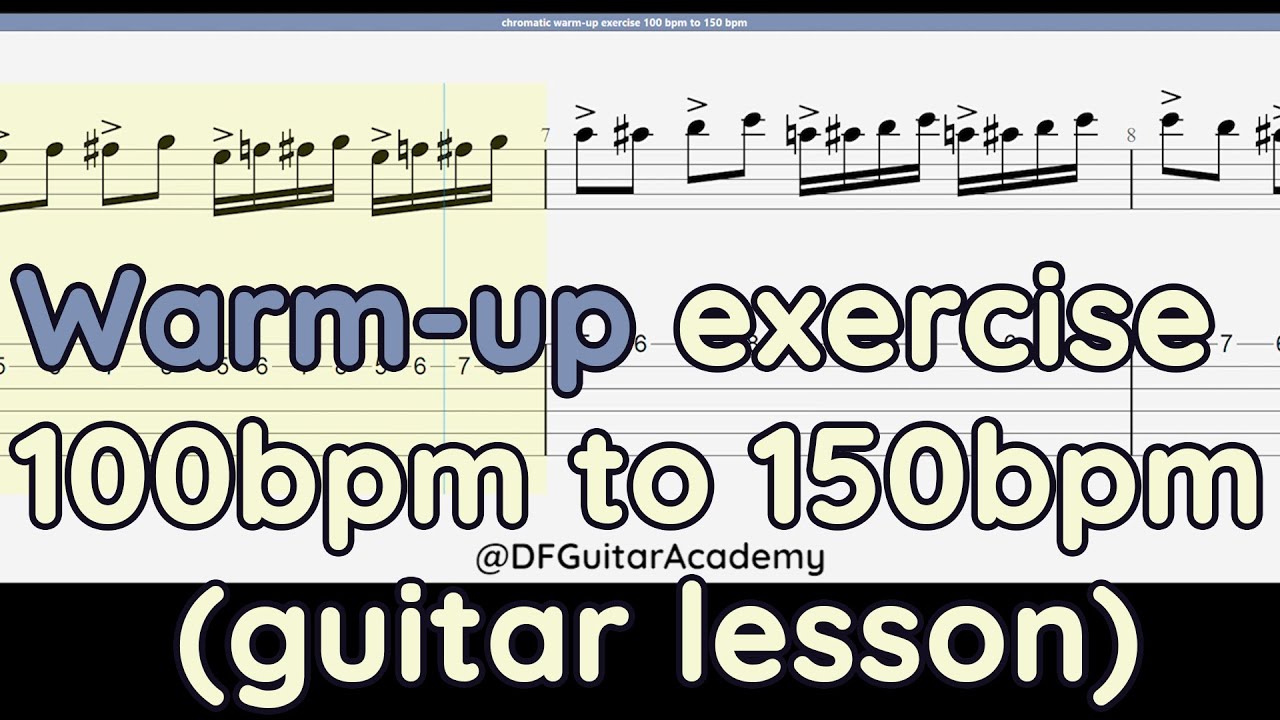 Chromatic warm up exercise 100bpm to 150bpm guitar lesson - YouTube