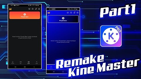 CARA REMAKE KINE MASTER V6 || TUTORIAL CARA UBAH TAMPILAN KINE MASTER VERSI 6 || TERBARU 2023 #part1