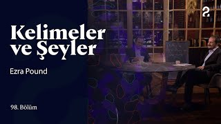 Ezra Pound Kelimeler Ve Şeyler 98. Bölüm Trt2