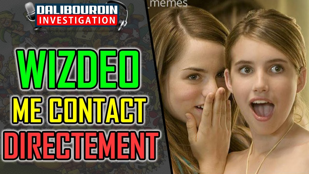 WIZDEO ME CONTACT DIRECTEMENT SUITE A LA POLÉMIQUE