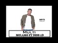 MOLAMO BY MULTI FT DIOS 1D (Official Music Audio)