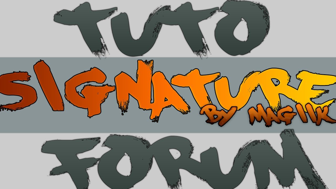 Tutoriel signature pour Forum ! [HD] [FR] - YouTube
