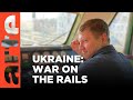 Ukraine: Keeping the Trains Running I ARTE.tv Documentary