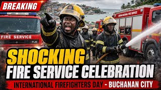 SHOCKING National Fire Service celebrate International Firefighters Day celebration in Buchanan City