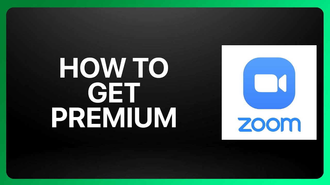 How To Get Zoom Premium Tutorial