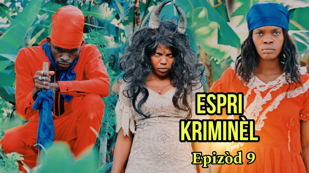 ESPRI KRIMINÈL Epizòd 9 / Erzulie kriminèl vinn fè Vanessa konnen se Twaletan ki fè Kedje sa zen zen