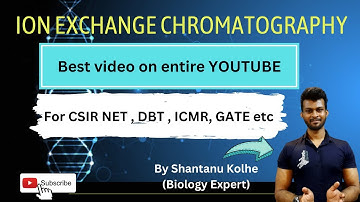 Ion Exchange Chromatography | CSIR NET | GATE | DBT | ICMR | By Shantanu Kolhe