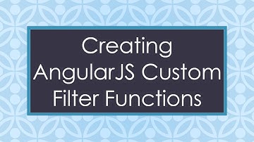 Creating AngularJS Custom Filter Functions