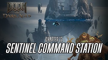 Doom The Dark Ages - Sentinel Command Station (Chapter 12) Walkthrough