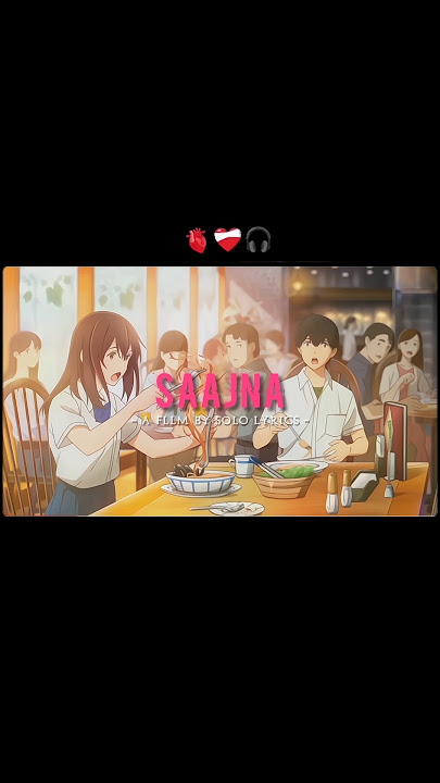 Saajna Song X Anime Subscribe More #edit #anime
