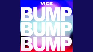 Bump Bump Bump - Vice