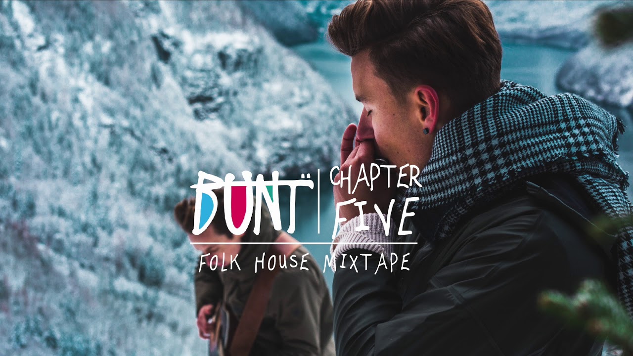 BUNT. - Folk House Mixtape Chapter 6