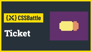 CSS Battle - Ticket | Target #20 | CSS Challenge