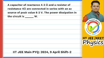 A capacitor of reactance 4√3 Ω and a resistor of resistance 4Ω are connected in series with an ac