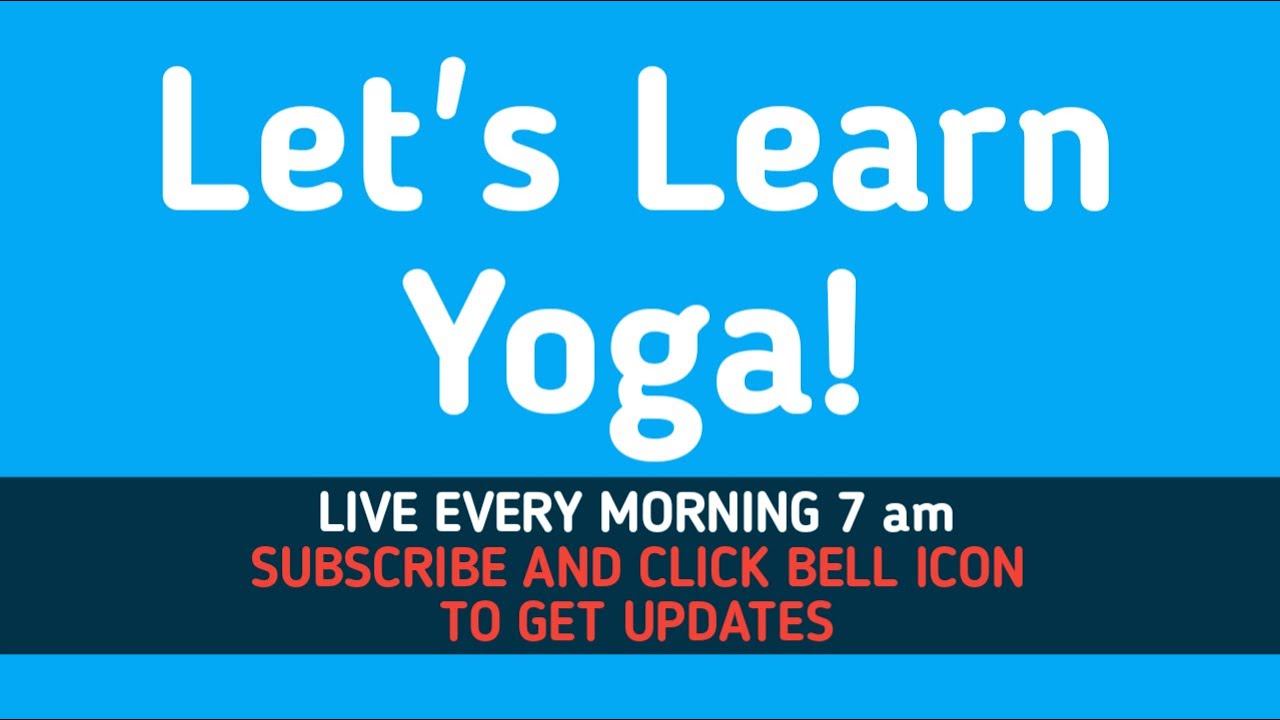 LIVE YOGA CLASSES, LET'S LEARN YOGA ASANAS, EVERYDAY 7 AM ON PALAVA TV