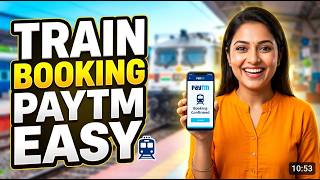 Paytm Train Booking | Complete Process from Payment to Confirmed Ticket