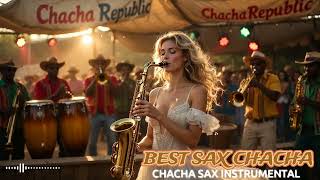 Best Sax Cha Cha Instrumental 🎷🔥 | Romantic Latin Chacha Music | Chacha Republic Sax Cover 2026