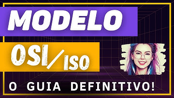 O QUE É O MODELO OSI? GUIA DEFINITIVO | Redes de Computadores para iniciantes