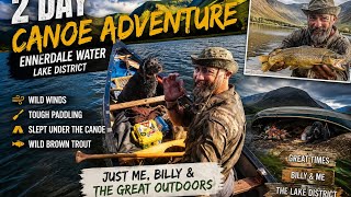 Ennerdale Canoe Adventure - Wild Winds n Sleeping under the canoe