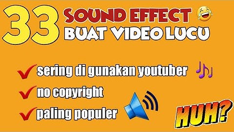 33 SOUND EFFECT LUCU || NO COPYRIGHT!