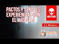 Pactos y Señales: experiencias con el Más Allá de J.J. Benítez