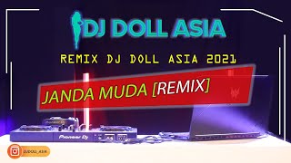 TIKTOK JANDA MUDA - DJ DOLL ASIA REMIX 2021 | FULLL BASS
