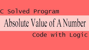 Absolute value of a Number : C Program (Hindi)