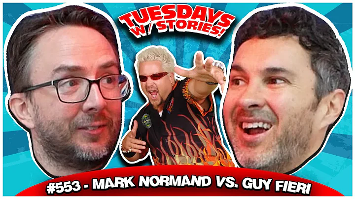 Mark Normand vs. Guy Fieri | Tuesdays With Stories #553 w/ Mark Normand & Joe List