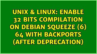 Enable 32 bits compilation on Debian squeeze (6) 64 with backports (after deprecation)