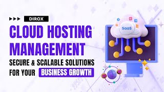 Dirox Cloud Hosting Management: Secure & Scalable Solutions for Your Business Growth