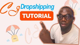 How To Use CJ Dropshipping [Complete CJ Dropshipping Tutorial For Beginners]