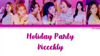 Weeekly (위클리) – Holiday Party Lyrics (Han|Rom|Eng|COLOR CODED)
