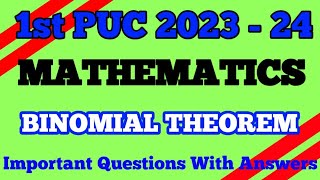 1st PUC MATHEMATICS || BINOMIAL THEOREM IMPORTANT QUESTIONS WITH ANSWERS