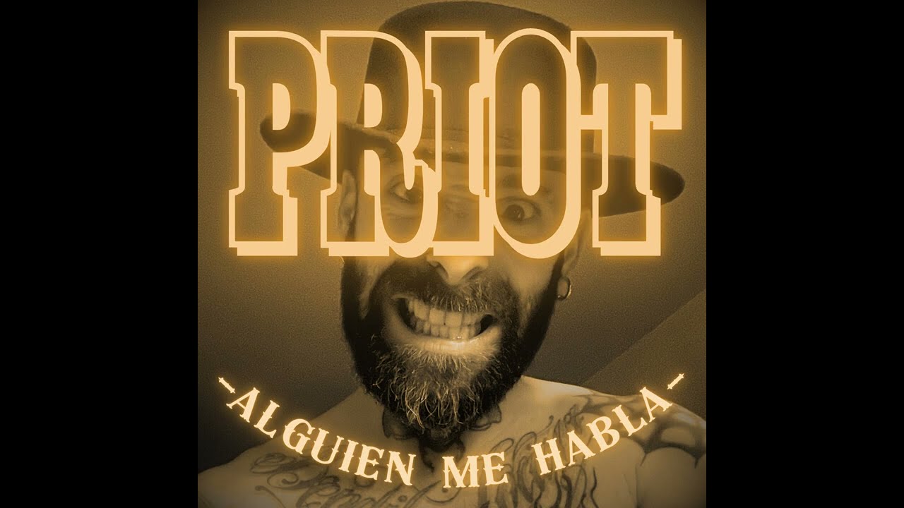 PRIOT - Alguien me habla