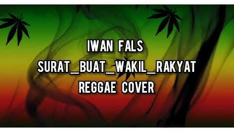 IWAN FALS - SURAT BUAT WAKIL RAKYAT - REGGAE COVER 2020 [  BY UNCLE DJINK ]