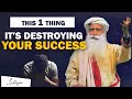 🔴THIS 1 THING Is Limiting Your Success | Sadhguru&#39;s Most Powerful Speech | Motivation | Sadhguru