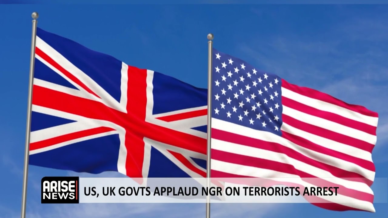 US, UK GOVTS APPLAUD NIGERIA ON TERRORISTS ARREST