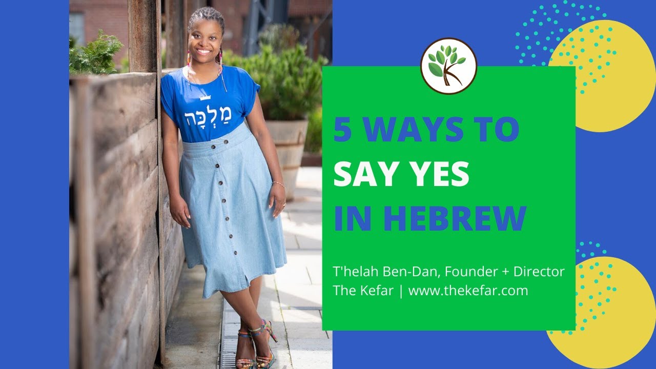 5 Ways To Say Yes In Hebrew | The Kefar