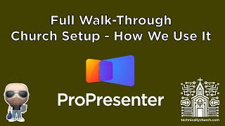 Real Church ProPresenter 7 Setup  | Full Walkthrough + Tips from 9 Campuses!