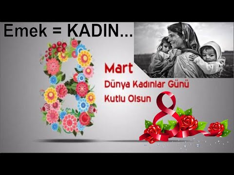 8 MART DÜNYA KADINLAR GÜNÜ | Tüm Emekçi Kadınlarımıza İthafen...