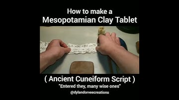 How to make a Sumerian/Mesopotamian Clay Cuneiform tablet!